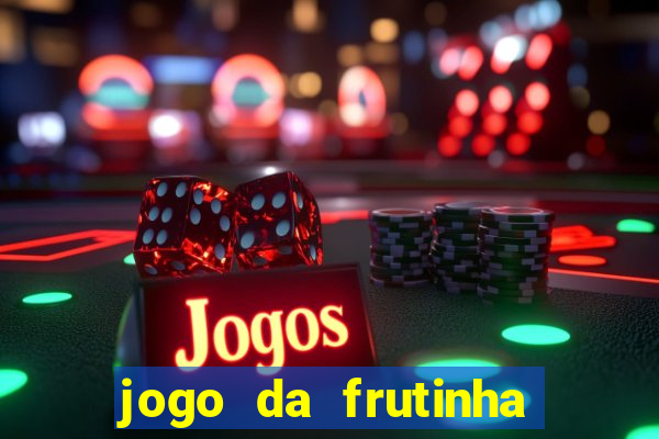 jogo da frutinha paga mesmo